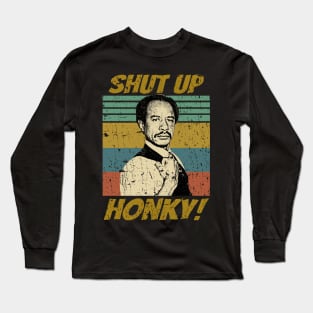 Retro Shut up Honky! Long Sleeve T-Shirt